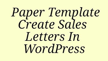 Paper Template: Create Sales Letters in WordPress [3234 SOLD - $7]