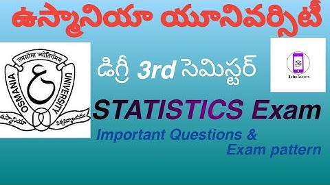 Osmania University Degree 3rd sem Statistics Exam Important questions & Exam Pattern|| Edu Alerts||