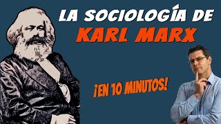 ¿Entiendes realmente la SOCIOLOGÍA DE MARX y su crítica al Capitalismo? ¡Compruébalo en 10 minutos!