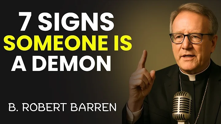 7 Signs Someone is a Demon Among You – Bishop Barron’s Warning