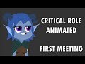 Critical Role Animated - First Meeting