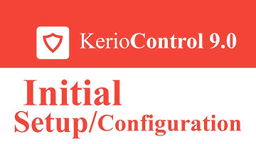 Kerio Control UTM Tutorial 3 - Initial Configurations/Setup Wizard