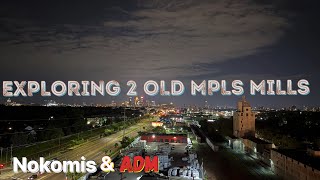 Exploring Nokomis&ADM Mills
