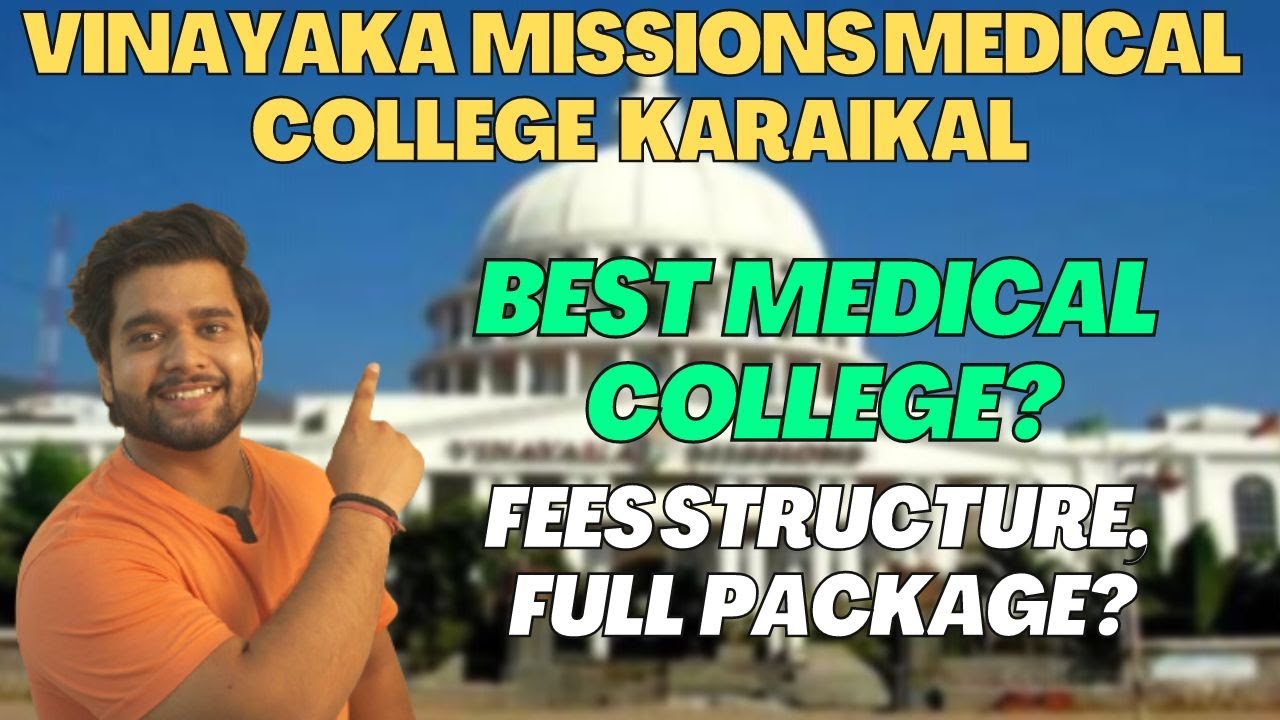 Vinayaka Missions Medical College & Hospitals - Karaikal | Must Watch Video | Fees, Patient Flow?
