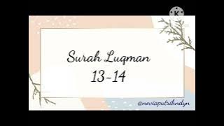 Qur'an Surah Al-Luqman Ayat 13-14 | Nasihat Ayah kepada seorang anak