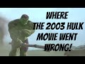 What went wrong with the hulk 2003 movie