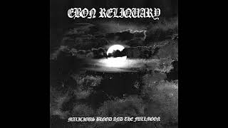 Ebon Reliquary - Malicious Blood and the Fullmoon