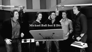 Michael Ball feat ll Divo..Love Changes Everything..2013