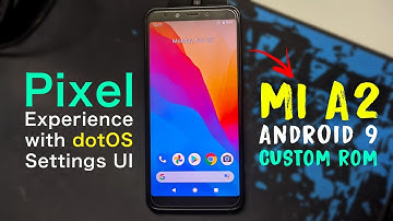 😱Mi A2 Custom Rom | Pixel Experience with dotOS UI | Android 9 | Install Pixel Rom on Mi A2
