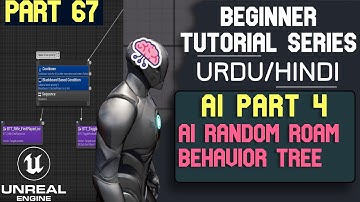 Unreal Engine 5 Beginner tutorial - 67 : AI - P-4 Ai Random Roam Behavior Tree - Hindi/Urdu