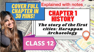 Class 12 History Chapter 1- Bricks, beads and bones | Full Explanation in Hinglish | CBSE & CUET
