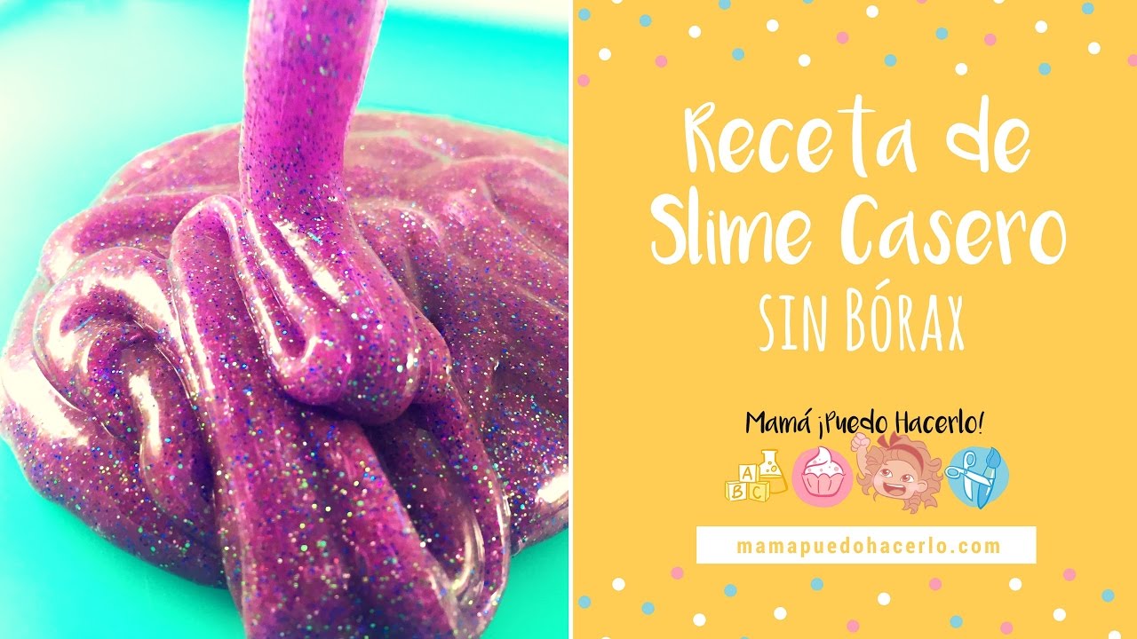 Receta de Slime Casero sin Bórax - Mamá ¡Puedo Hacerlo!: Recursos  educativos para niños