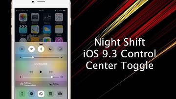 iOS 9.3: Night Shift Control Center Toggle - iPhone Hacks