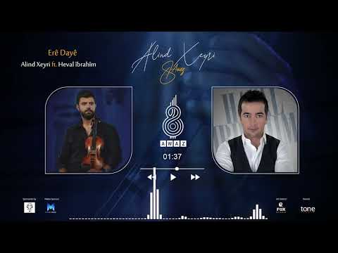 Alind Xeyri Erê Dayê Ft Haval îbrahîm