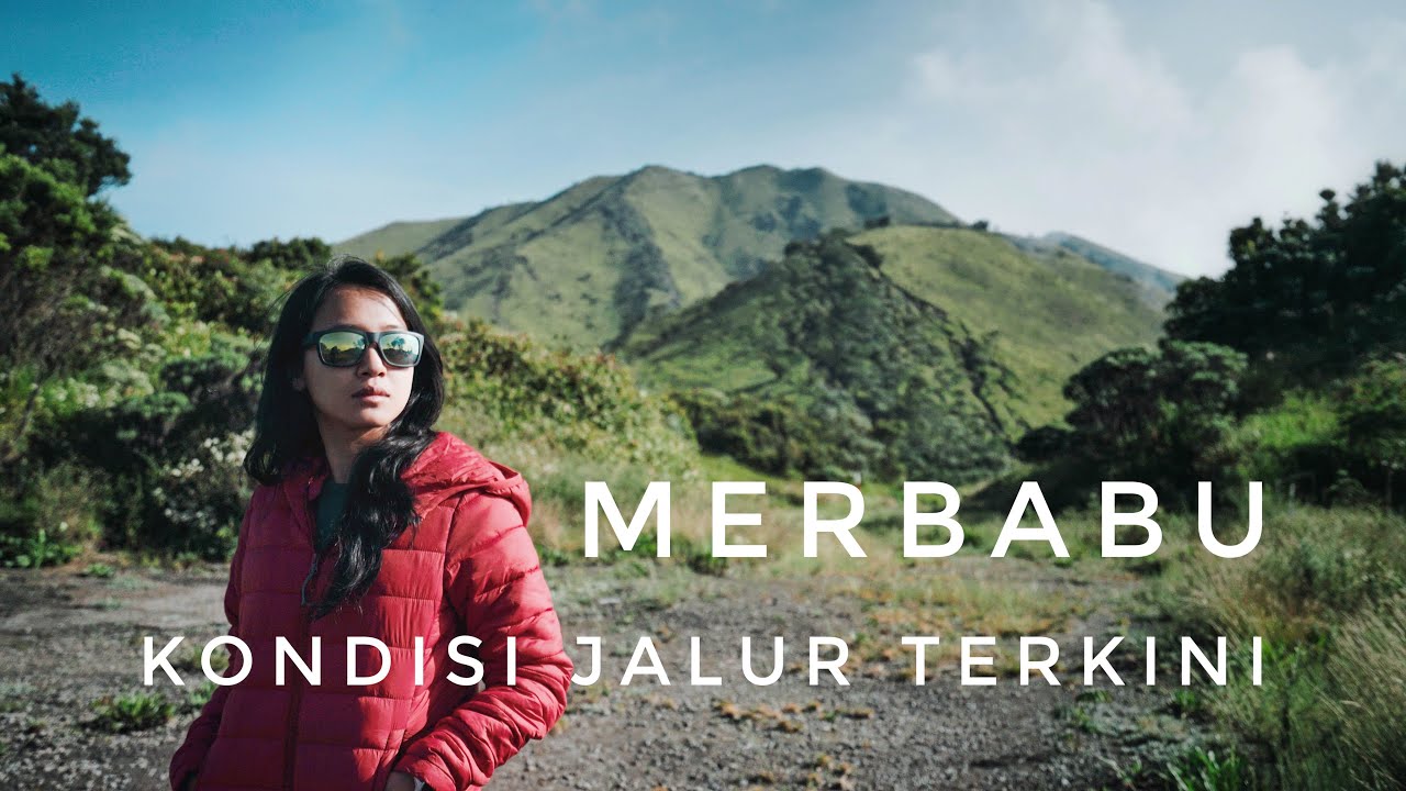 PENDAKIAN GUNUNG MERBABU VIA SELO -  Kondisi Jalur Terkini