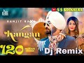 Kangan  ranjit bhawa  new punjabi song 2024  dj remix  ss bolkhera