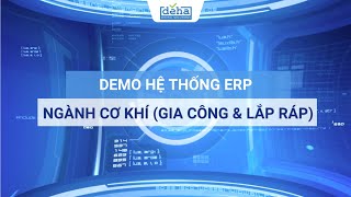 Demo hệ thống ERP ngành cơ khí (gia công &amp; lắp ráp)