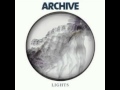 Video thumbnail of "Archive - Lights [Full Version]"
