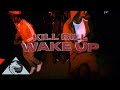 Kill bill  wake up  official shot bywolfeyevisuals