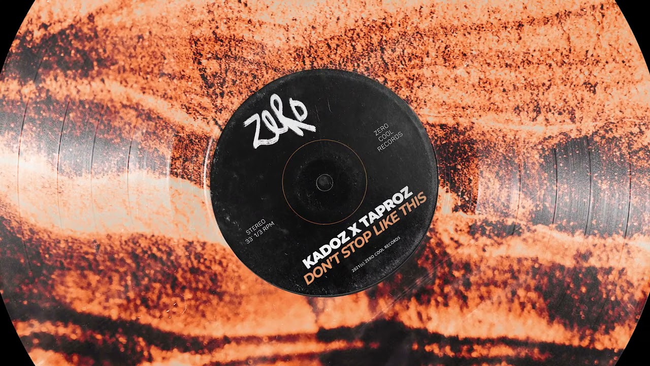 KADOZ x Taproz - Don't Stop Like This [Zero Deep]