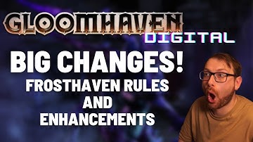 Enhancements and more changed in Gloomhaven Digital?!?!