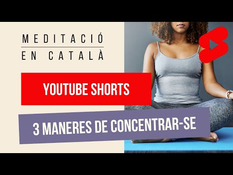 Vídeo: 3 maneres de meditar i calmar-se