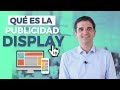 ¿Qué es la Publicidad Display? + Ventajas y Desventajas