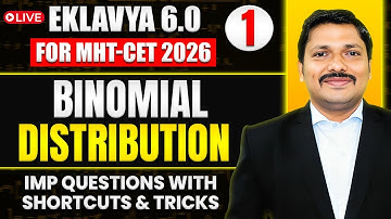 Binomial Distribution Lec 1 | EKLAVYA 6.0 Batch MHT-CET 2026 | Imp Question & Shortcut | Dinesh Sir