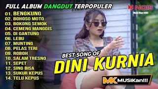 DINI KURNIA - BENGKUNG 'FULL ALBUM DANGDUT TERPOPULER'