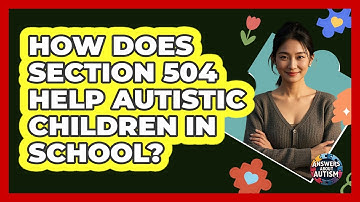 How Does Section 504 Help Autistic Children In School? - Answers About Autism