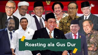 Pecah, Ini Kompilasi Humor Gus Dur tentang TOKOH NASIONAL yang Bikin Ngakak | Roasting ala Gus Dur