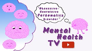 Obsessive Compulsive Personality Disorder - Matters of The Mind