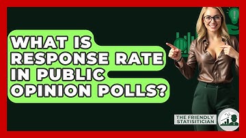 What Is Response Rate In Public Opinion Polls? - The Friendly Statistician