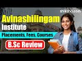 Avinashilingam Institute for Home Science and Higher Education for Women BSc Review