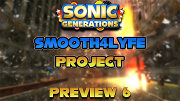 Sonic Generations - Smooth4Lyfe Project - Preview #6