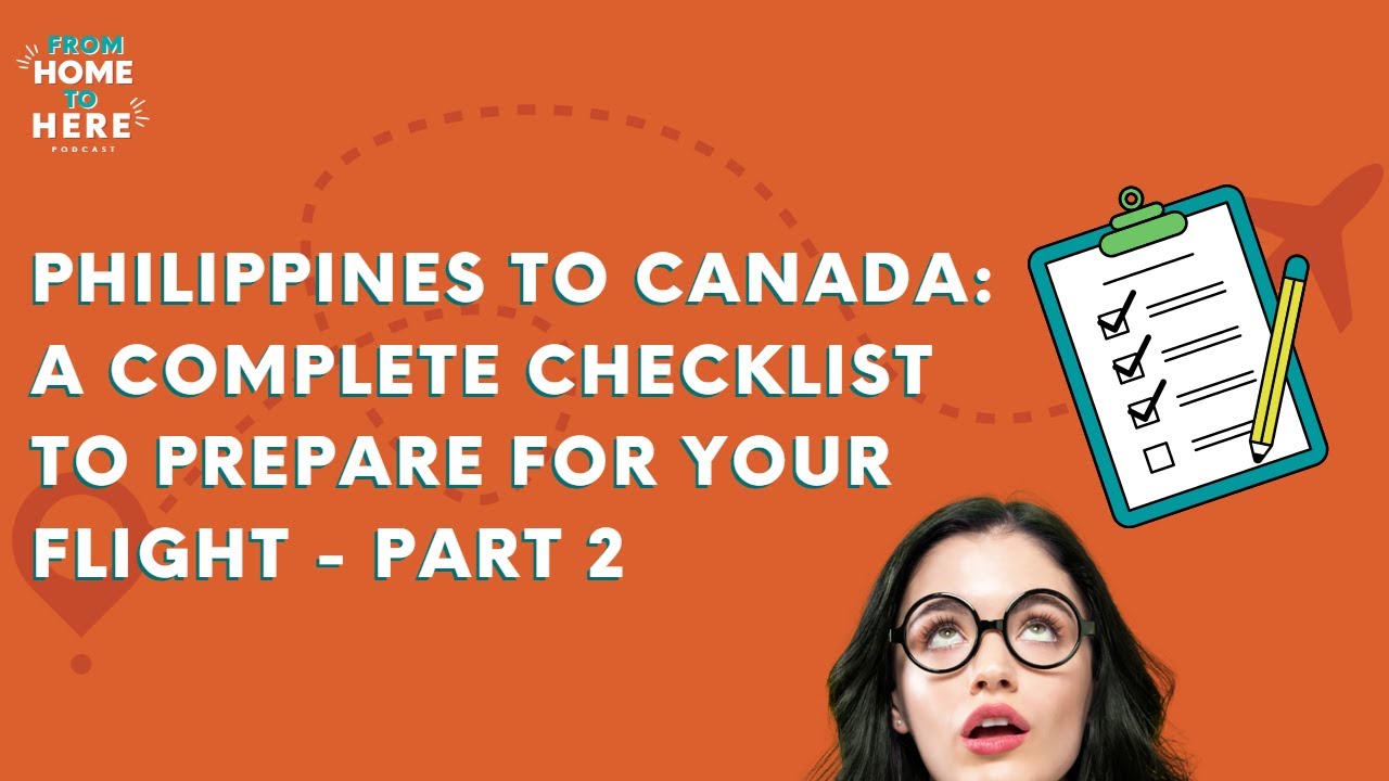 Philippines to Canada A Complete Checklist for Your Flight Part 2