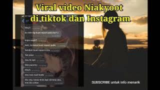 Viral video Niakyoot di tiktok dan instagram