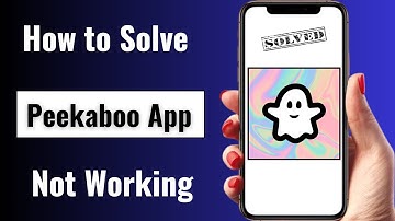Peekaboo App Not Working / Fixed