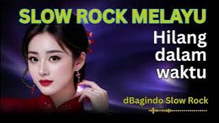 🎙️Hilang Dalam Waktu – ❤️‍🩹Kisah Cinta Yang Tak Kembali | dBagindo Slow Rock Melayu Pedih”