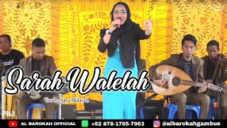 Download Lagu SARAH WALELAH || Part2 - Aaya Hidayah || Al Barokah Gambus MP3