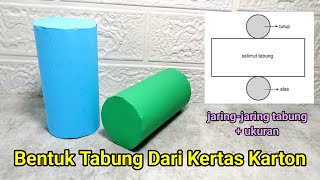 Cara Membuat Tabung Dari Kertas Karton || Jaring-jaring Tabung || Bangun Ruang Tabung