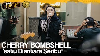 CHERRY BOMBSHELL  - SATU DIANTARA SERIBU | DCDC SUBSTEREO