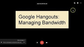 Google Hangouts: Manage Bandwidth
