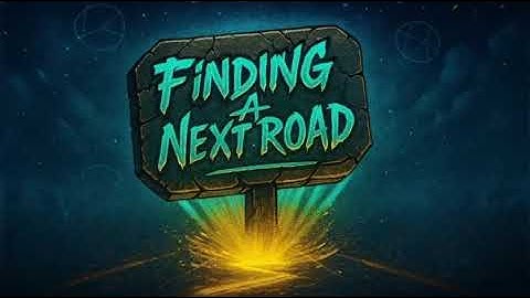 Finding A Next Road 