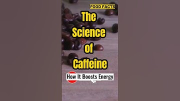 The Science of Caffeine: How It Boosts Energy #foodfacts