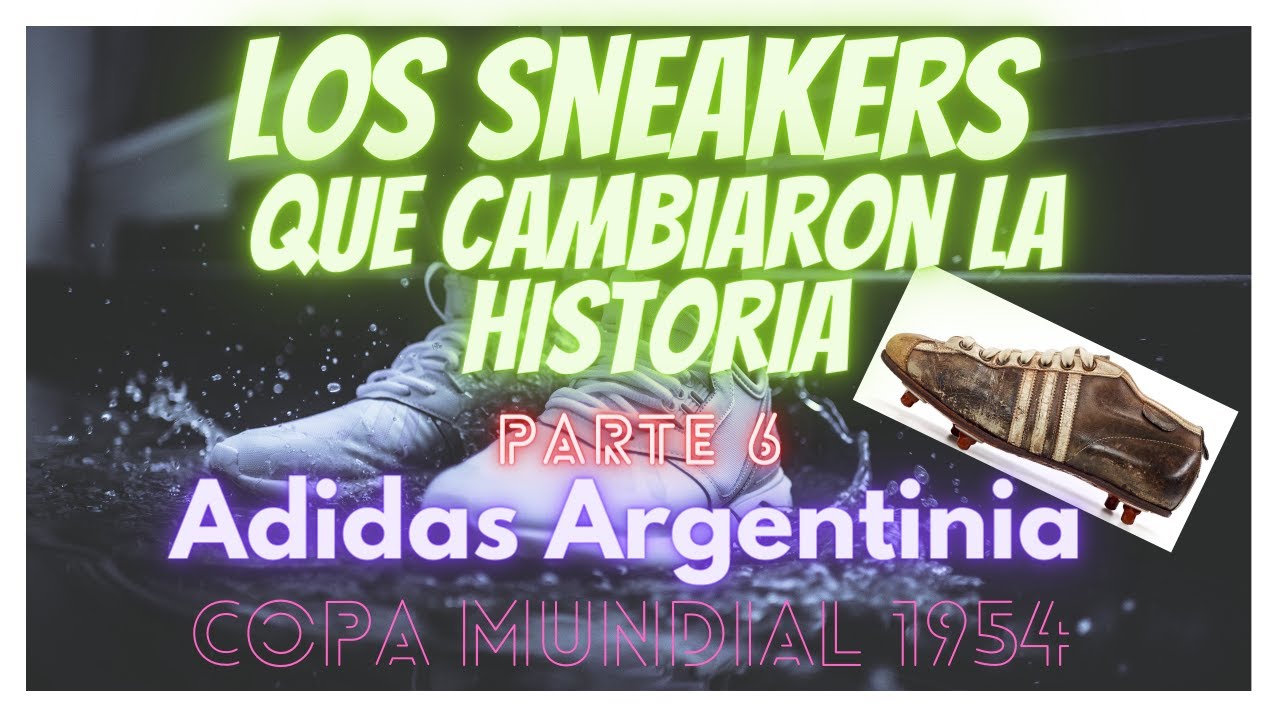 Los sneakers que cambiaron la historia - Parte 6 - Adidas Argentinia - Copa  Mundial 1954 - YouTube