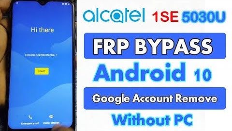 Alcatel 1Se 5030U FRP Bypass Google Account Remove Android 10 Without PC Latest Security