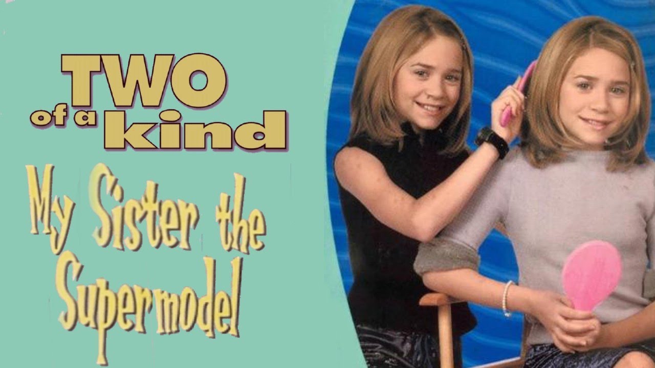 Mary-Kate and Ashley Olsen | Two of a Kind #6 My Sister the Supermodel
