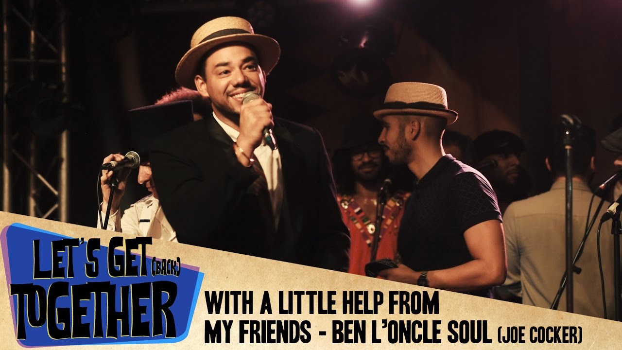 YouTubeでLet's Get Together - With a little help from my friends (Ben l'Oncle Soul)を視聴 YouTubeでLet's Get Together - With a little help from my friends (Ben l'Oncle Soul)を視聴