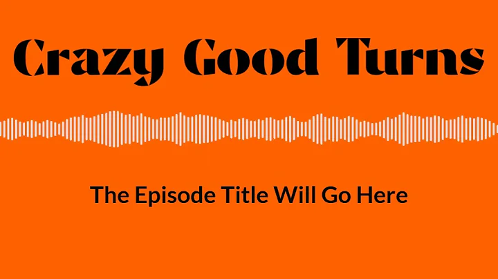 Crazy Good Turns - The Generosity of Storytelling ...